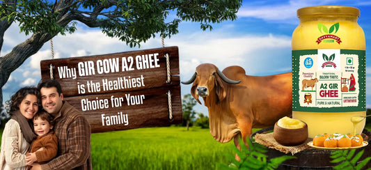 Why Gir Cow A2 Ghee is the Healthiest Choice for Your Family