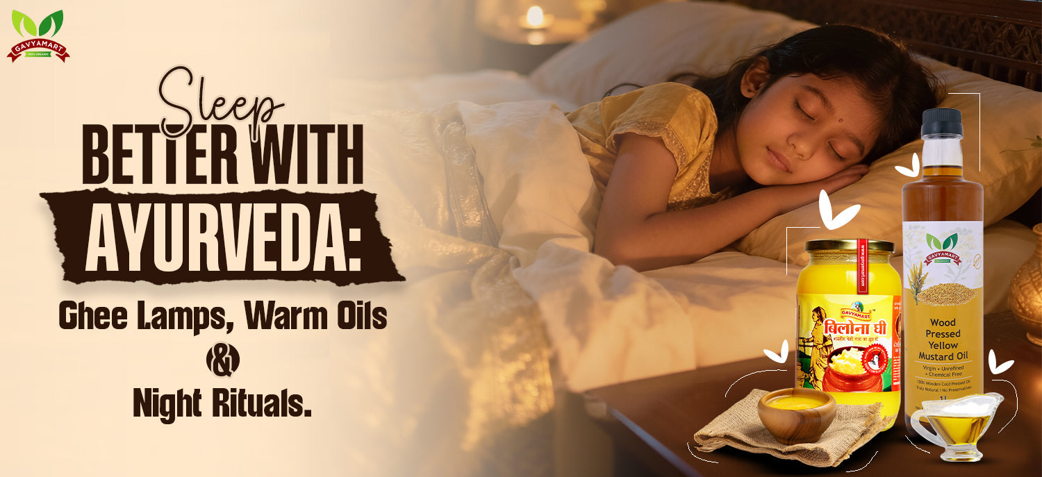 Sleep better with Ayurveda: ghee lamps, warm oils & night rituals.