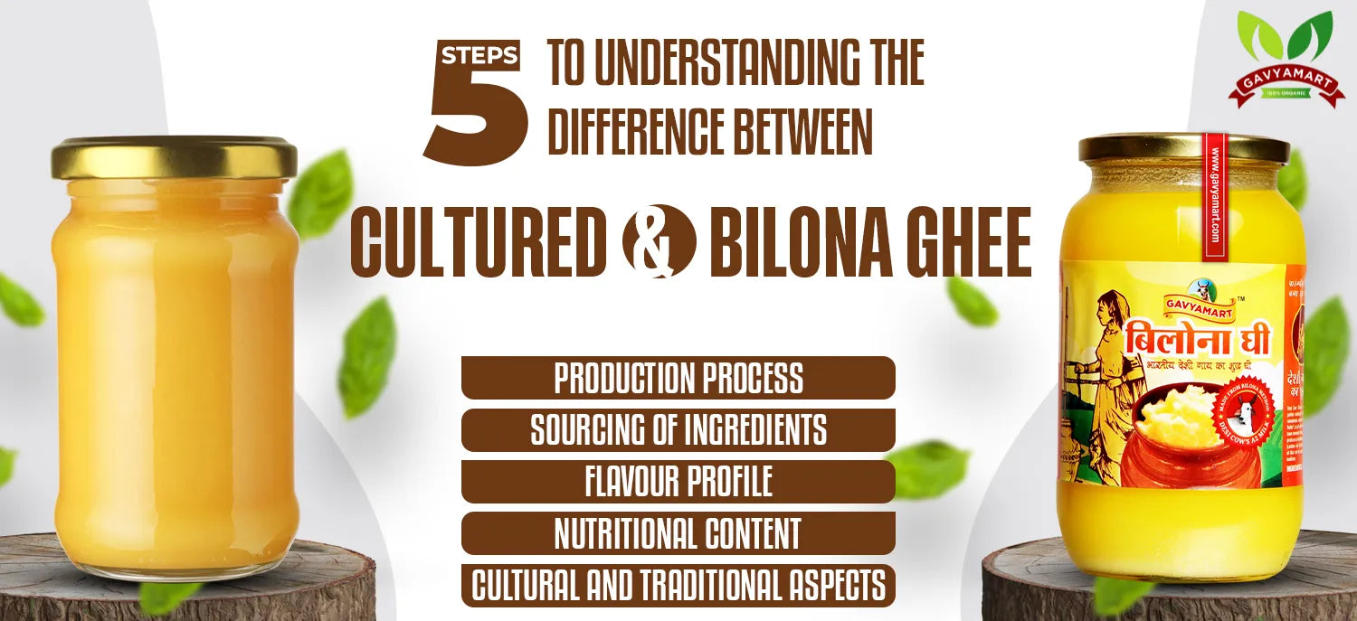 Cultured Ghee Vs Bilona Ghee