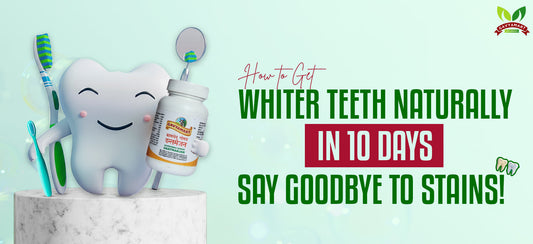 Whiter teeth naturally in 10 days using Ayurvedic remedies and herbal tooth powder