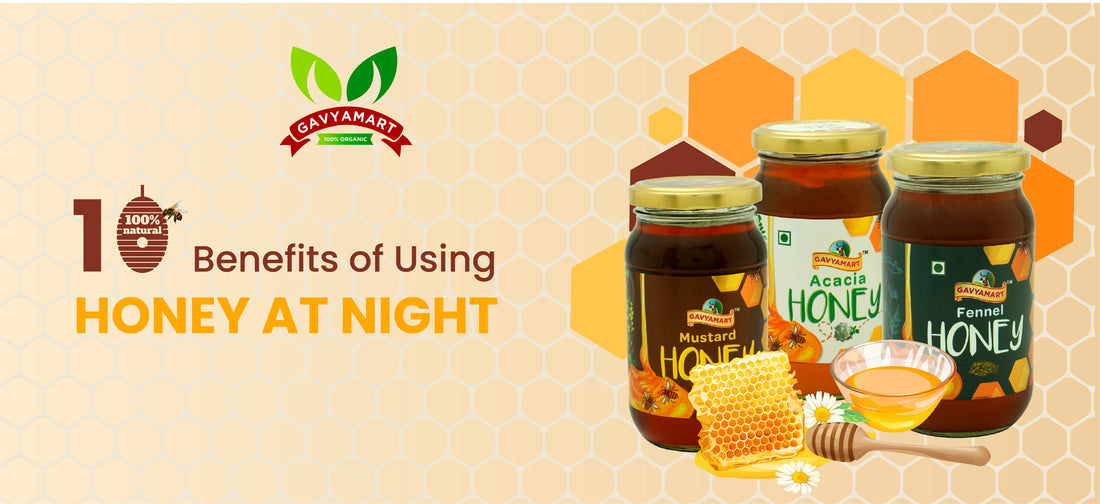 10 Benefits of using honey at night