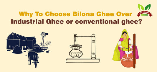 Bilona Ghee vs. Industrial & Conventional Ghee: Why Choose Bilona for Pure, Nutrient-Rich Goodness?