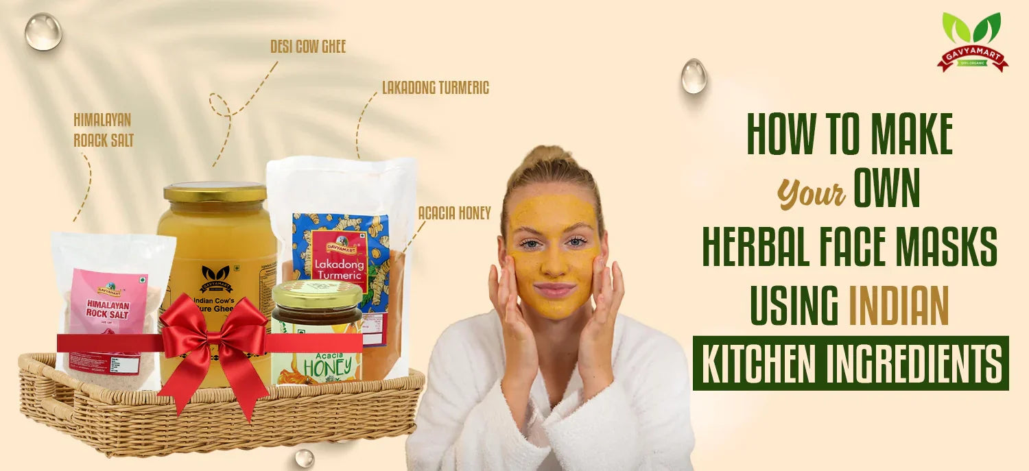 How to make your own herbal face masks using Indian kitchen ingredients