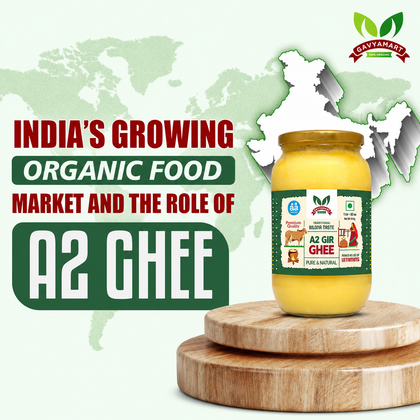 India’s Growing Organic Food Market and the Role of A2 Ghee